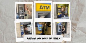 Paying my way in Italy – a personal travel experience